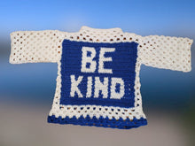 Load image into Gallery viewer, "Be Kind " Crochet Sweater